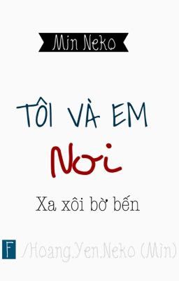 [Bách Hợp] Tôi Và Em, Nơi Xa Xôi Bờ Bến