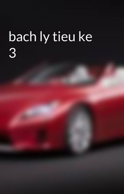 bach ly tieu ke 3