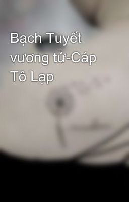 Bạch Tuyết vương tử-Cáp Tô Lạp