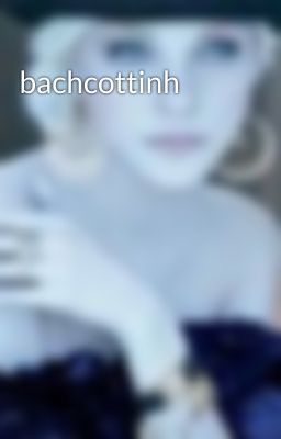 bachcottinh