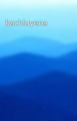 bachluyena