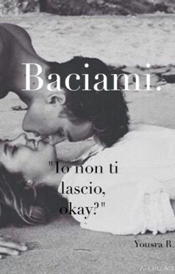 Baciami.