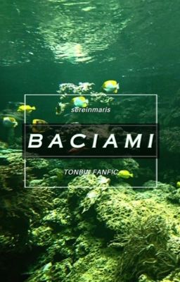 BACIAMI •tonbin• [HOÀN]