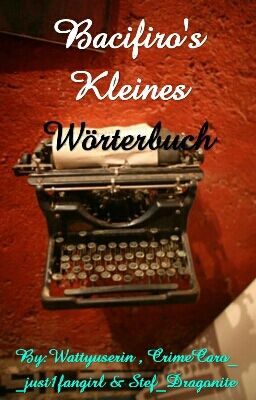 Bacifiro's Kleines Wörterbuch