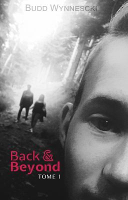 Back & Beyond - Tome 1