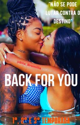 Back for you • De volta pra você. (Brumilla)