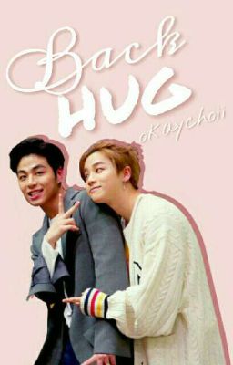 Back Hug | JunHwan one shot