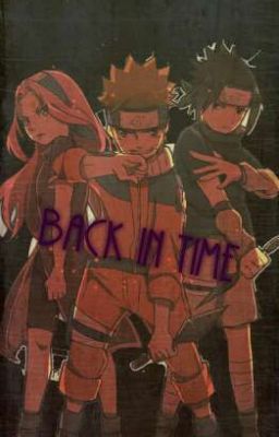 Back In Time ( Naruto Fanfic ) 