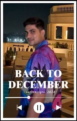 Back to December │Shubman Gill