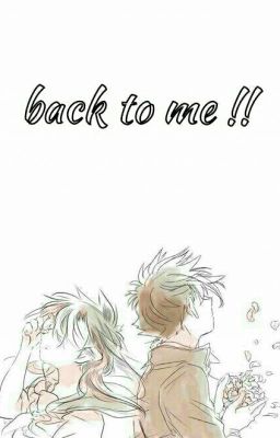 back to me!! [HIATUS]