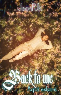 Back To Me       -OneShot-