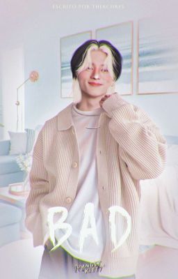 BAD