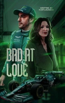 BAD AT LOVE // FERNANDO ALONSO 