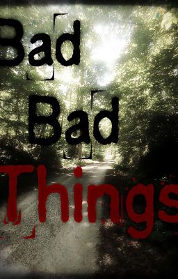 Bad Bad Things 