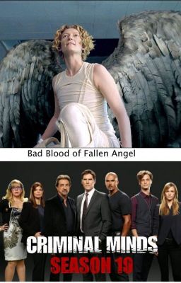 Bad Blood Of Fallen Angel (Criminal Minds/ Supernatural)