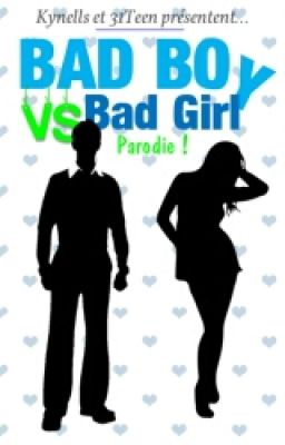 Bad Boy VS Bad Girl { Parodie }