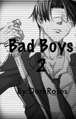 Bad Boys 2(Levi X Bad Boy Eren X Jean X Reader)(Complete)✅