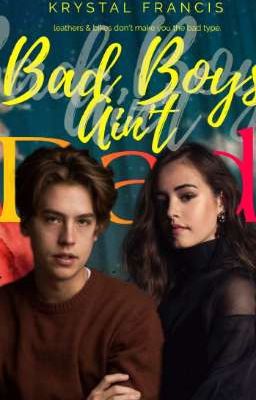 Bad Boys Ain't Bad | Original Wattpad Romance Novel