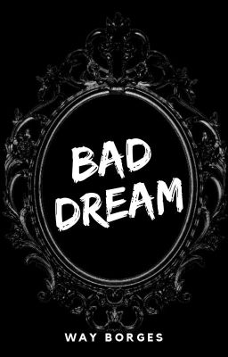 Bad Dream