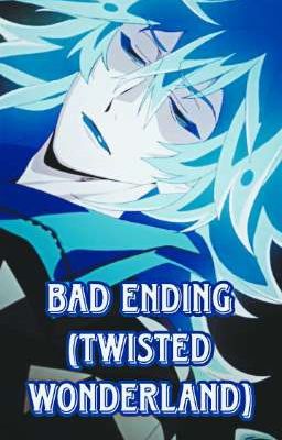 Bad Ending (Twisted Wonderland)