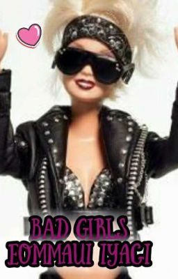 BAD GIRLS