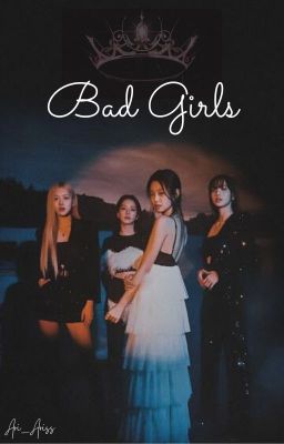 •Bad Girls•