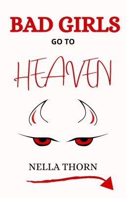 Bad Girls Go To Heaven ✔