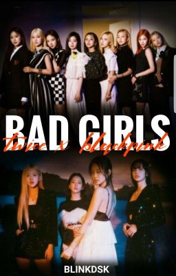 Bad Girls Twice x Blackpink