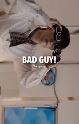 BAD GUY. seungjin