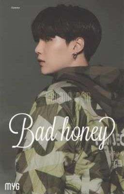  Bad honey ❀ MYG