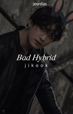 Bad Hybrid 「jikook」 ✓