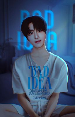 Bad Idea !⌗¡ Minsung