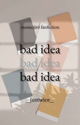 bad idea | MOMOJIRŌ FANFICTION | girls love story