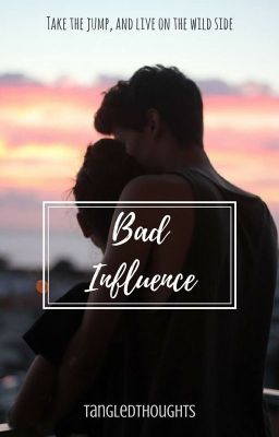 Bad Influence [COMING SOON]