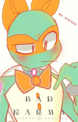 BAD KARMA « ROTTMNT»