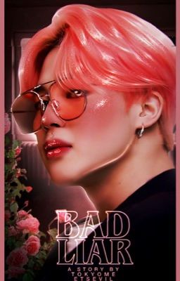 bad liar. [vmin]