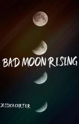 Bad Moon Rising. 