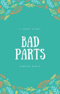 Bad Parts