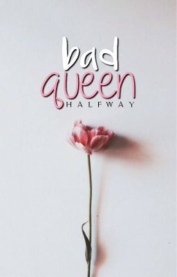 bad queen; 2