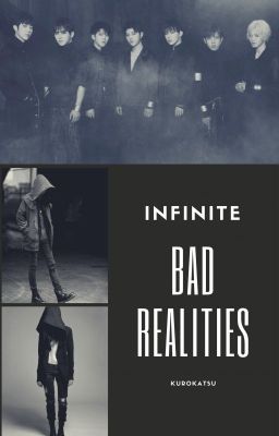 ∞ Bad Realities  || INFINITE ∞