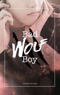 Bad Wolf Boy { CHANBAEK }