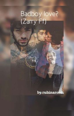 Badboy Love? (Zarry Ff)