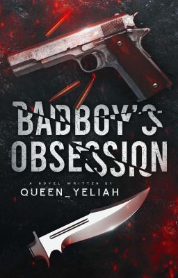 Badboy's Obsession (Xander Ethan Montellarez) [COMPLETED]