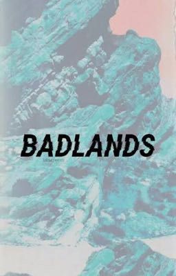 BADLANDS , apply fic 