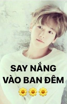 | Baekhyun | Say nắng vào ban ban đêm