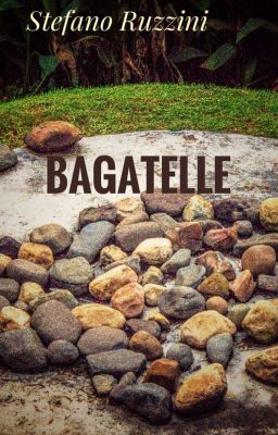 BAGATELLE