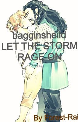 Bagginsheild LET THE STORM RAGE ON