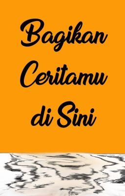 Bagikan Ceritamu di Sini