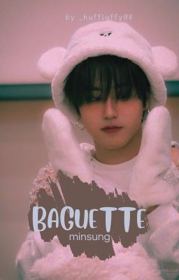 Baguette | Minsung