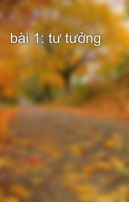 bài 1: tư tưởng